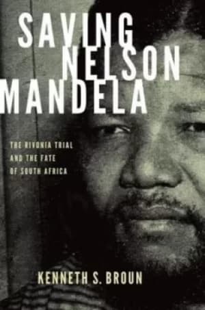 Image of Saving Nelson Mandela by Kenneth S Broun