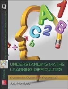 Image of Understanding Learning Difficulties in Maths: Dyscalculia, Dyslexia or Dyspraxia?