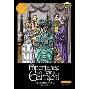 Image of The Importance of Being Earnest the Graphic Novel: Original Text by Oscar Wilde (Paperback, 2013)