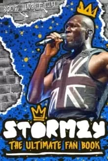 Image of Stormzy: The Ultimate Fan Book (100% Unofficial)