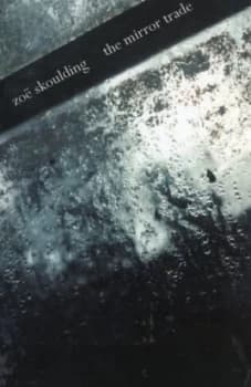 Image of The Mirror Trade by Zo Skoulding Paperback