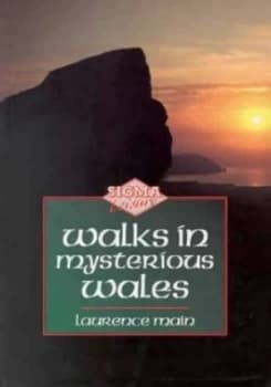 Image of Walks in Mysterious Wales by Laurence Main Book