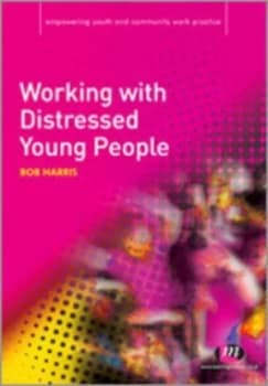 Image of Working with Distressed Young People by Bob Harris Paperback