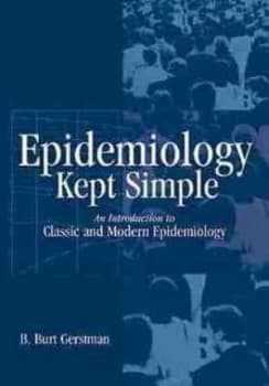 Image of Epidemiology Kept Simple by B. Burt Gerstman Paperback