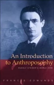 Image of An Introduction to Anthroposophy : Rudolf Steiner's World View