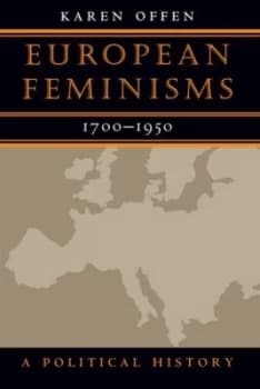 Image of European Feminisms 1700-1950 by Karen Offen Book