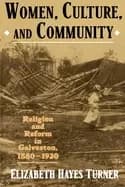 Image of women culture and community religion and reform in galveston 1880 1920