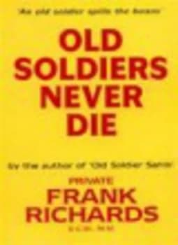 Image of Old Soldiers Never Die. by Frank Richards Hardback