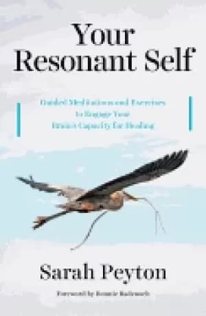 Image of your resonant self guided meditations and exercises to engage your brains c