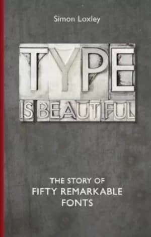 Image of Type is beautiful by Simon Loxley