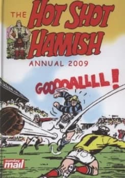 Image of The Hot Shot Hamish Annual 2009 Hardback
