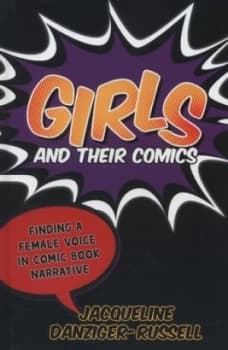 Image of Girls and Their Comics by Jacqueline Danziger-Russell Hardback
