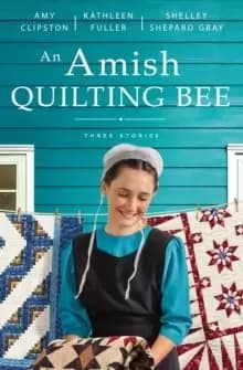 Image of An Amish Quilting Bee : Three Stories