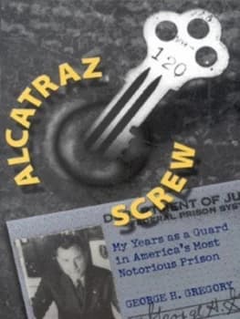 Image of Alcatraz Screw by George H. Gregory Paperback