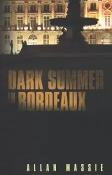 Image of Dark summer in Bordeaux by Allan Massie