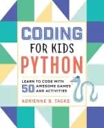 Image of coding for kids python learn to code with 50 awesome games and activities