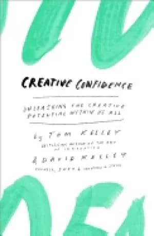 Image of creative confidence unleashing the creative potential within us all kelley