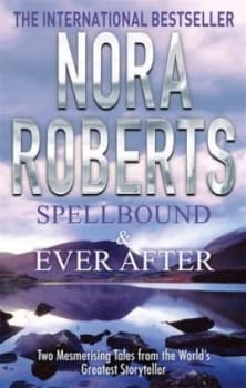 Image of Spellbound and Ever After by Nora Roberts Paperback