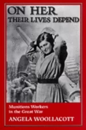 Image of on her their lives depend munitions workers in the great wa