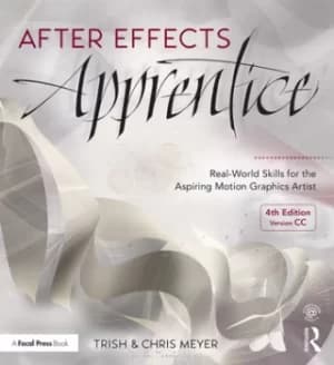 Image of After Effects ApprenticeReal-World Skills for the Aspiring Motion Graphics Artist