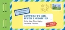 Image of Letters to Me, When I Grow Up : Young Writer's Edition Write Now. Read Later. Treasure Forever.