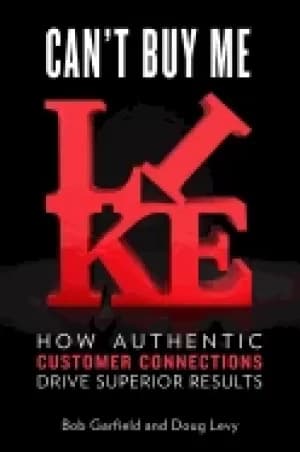 Image of cant buy me like how authentic customer connections drive superior results