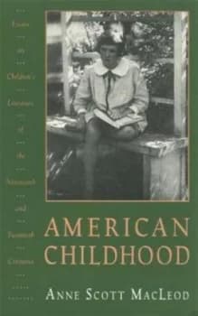 Image of American Childhood by Anne Scott Macleod Book