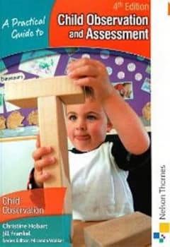 Image of A Practical Guide to Child Observation and Assessment by Christine Hobart Paperback