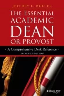 Image of The Essential Academic Dean or Provost : A Comprehensive Desk Reference