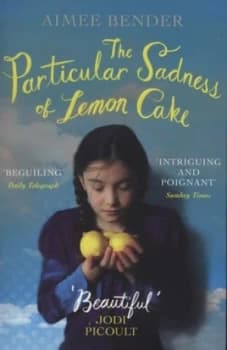 Image of The Particular Sadness of Lemon Cake by Aimee Bender Paperback