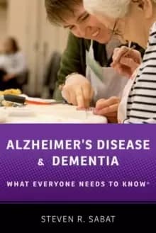 Image of Alzheimer's Disease and Dementia : What Everyone Needs to Know (R)