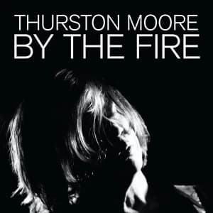 Image of Thurston Moore ‎- By The Fire Cassette
