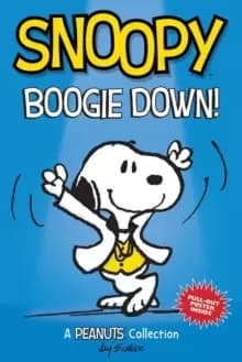 Image of Snoopy: Boogie Down! : A PEANUTS Collection