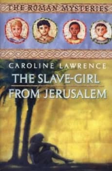 Image of The Slave-Girl from Jerusalem by Caroline Lawrence Hardback