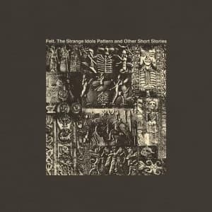 Image of Felt - The Strange Idols Pattern And Other Short Stories Deluxe Remastered Gatefold Sleeve Vinyl