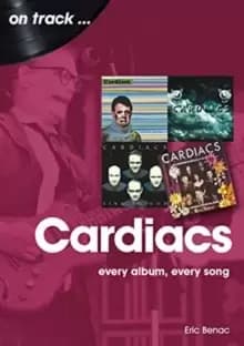 Image of The Cardiacs: Every Album, Every Song