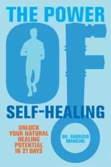 Image of The Power of Self-Healing : Unlock Your Natural Healing Potential in 21 Days
