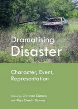 Image of Dramatising Disaster by Rhys Owain Thomas and Christine Cornea Hardback