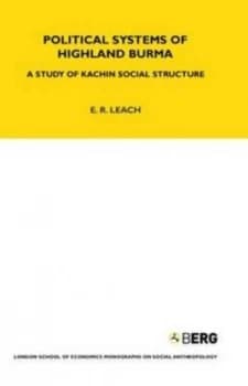 Image of Political Systems of Highland Burma by E. R. Leach Hardback