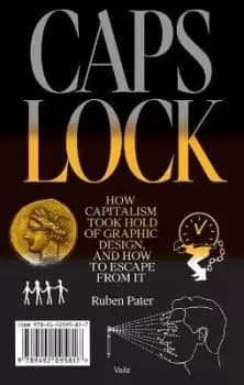 Image of Caps Lock: How Capitalism Took Hold of Graphic Design, by Ruben Pater