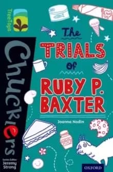 Image of Oxford Reading Tree TreeTops Chucklers: Level 16: The Trials of Ruby P. Baxter