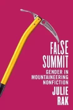 Image of False Summit by Julie Rak