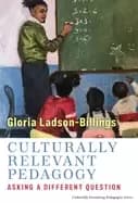 Image of Culturally Relevant Pedagogy : Asking a Different Question