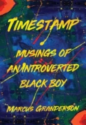 Image of timestamp musings of an introverted Black boy