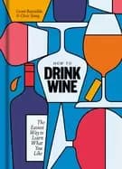 Image of how to drink wine the easiest way to learn what you like