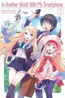 Image of In Another World With My Smartphone: Volume 1 : Volume 1