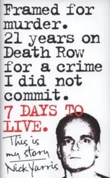 Image of 7 Days to Live by Nick Yarris Hardback
