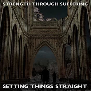 Image of Strength Through Suffering - Setting Things Straight CD