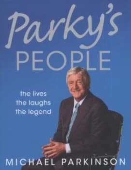 Image of Parkys People by Michael Parkinson Hardback