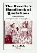 Image of heretics handbook of quotations cutting comments on burning issues